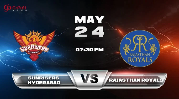 IPL Match Prediction of SRH vs RR Qualifier 2: Sunrisers Hyderabad vs Rajasthan Royals, Pitch Report, Betting Tips, and Dream 11 Prediction SRH vs RR Qualifier 2