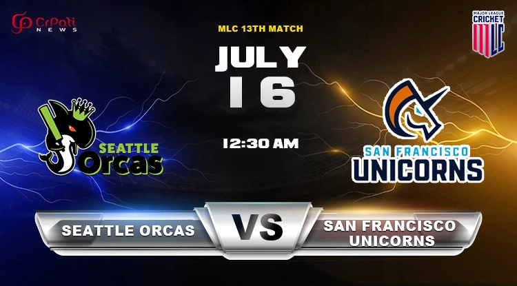 SEO vs SF 13th MLC 2024 Match Prediction: Seattle Orcas vs San Francisco Unicorns, Key Players, Pitch Report, Dream 11 Prediction And Playing 11 SEO vs SF 13th MLC Match Prediction