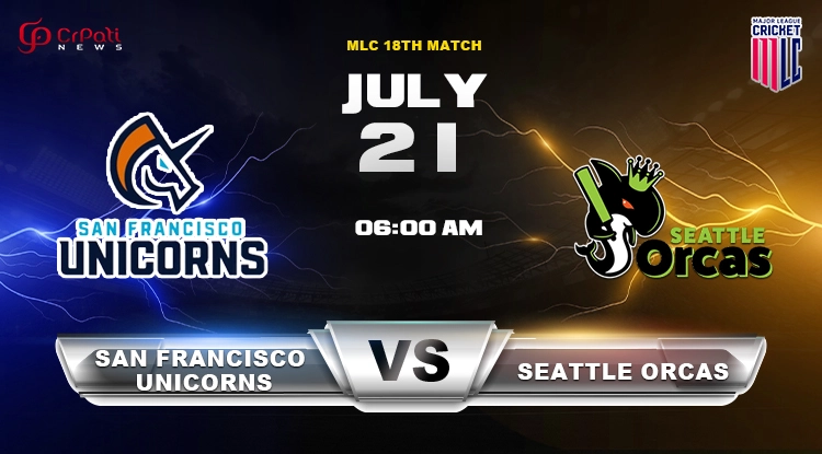 SF vs SEO 18th MLC 2024 Match Prediction: San Francisco Unicorns vs Seattle Orcas, Key Players, Pitch Report, Dream 11 Prediction And Playing 11 SF vs SEO 18th Match Prediction
