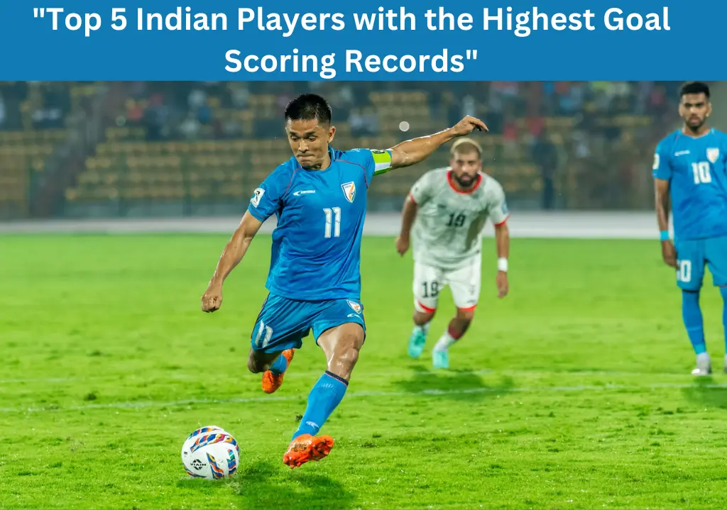 Sunil Chhetri is Top 5 Highest Indian Goal Scorer