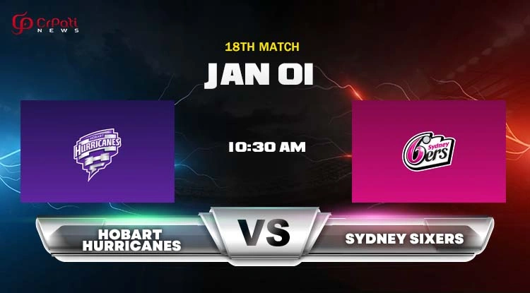 HUR vs SIX Dream11 Prediction