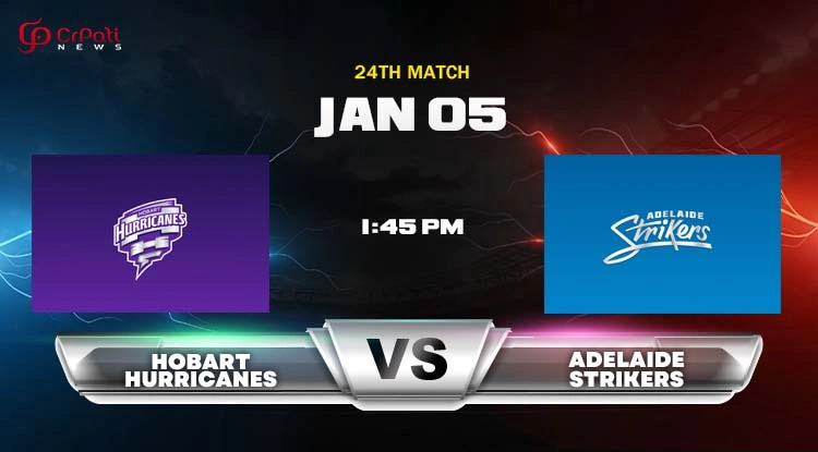 HUR vs STR Dream11 Prediction 2025: Hobart Hurricanes vs Adelaide Strikers 24th Big Bash Match Preview, Head To Head, Pitch Report, and Playing 11 HUR vs STR Dream11 Prediction