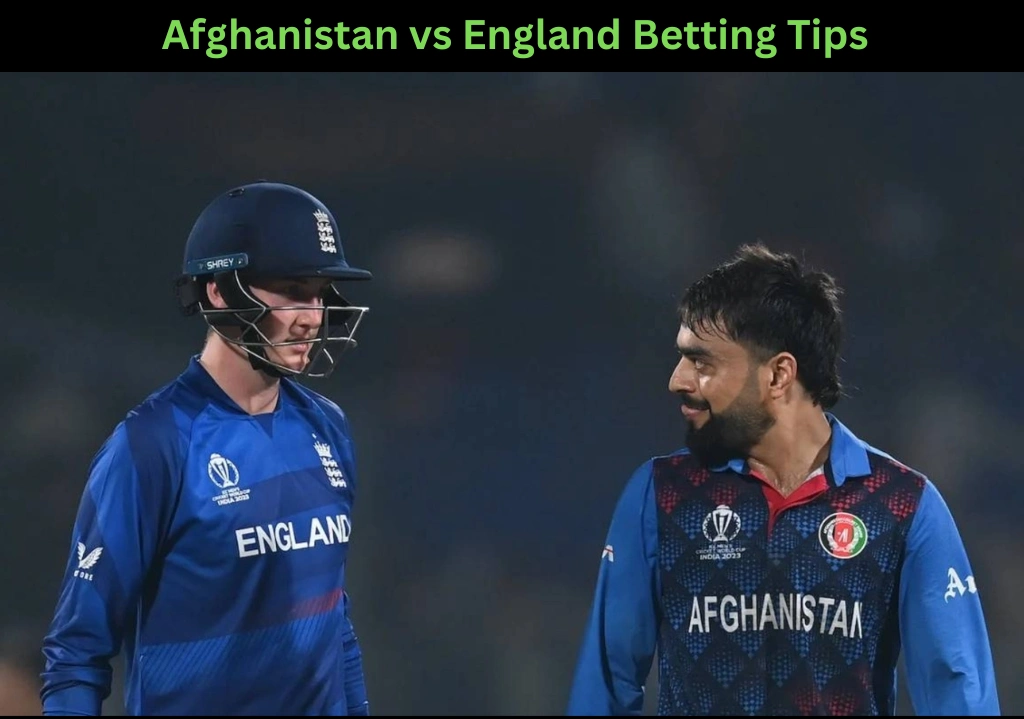 Afghanistan vs England Betting Tips