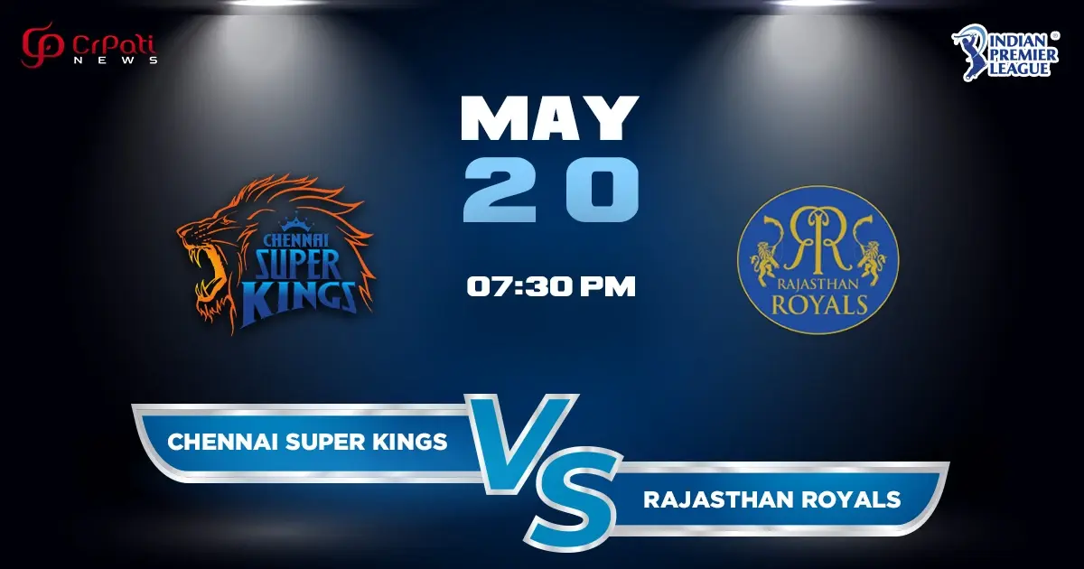 CSK vs RR Dream11 Prediction